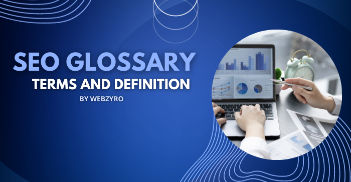SEO Glossary: 50+ Terms & Definitions by Webzyro