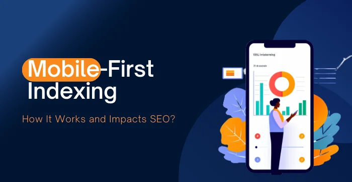 mobile-first-indexing-how-it-works-and-impacts-seo