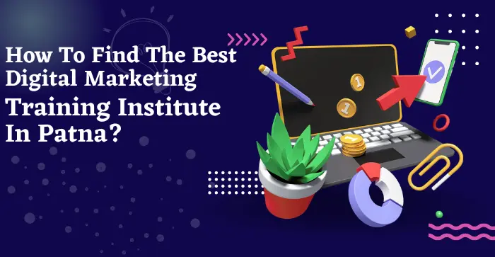 Best Digital marketing training institute in patna