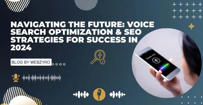 Voice Search Optimization and SEO Strategies for Success in 2024
